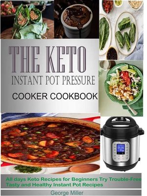 cover image of The Keto Instant Pot Pressure Cooker Cookbook